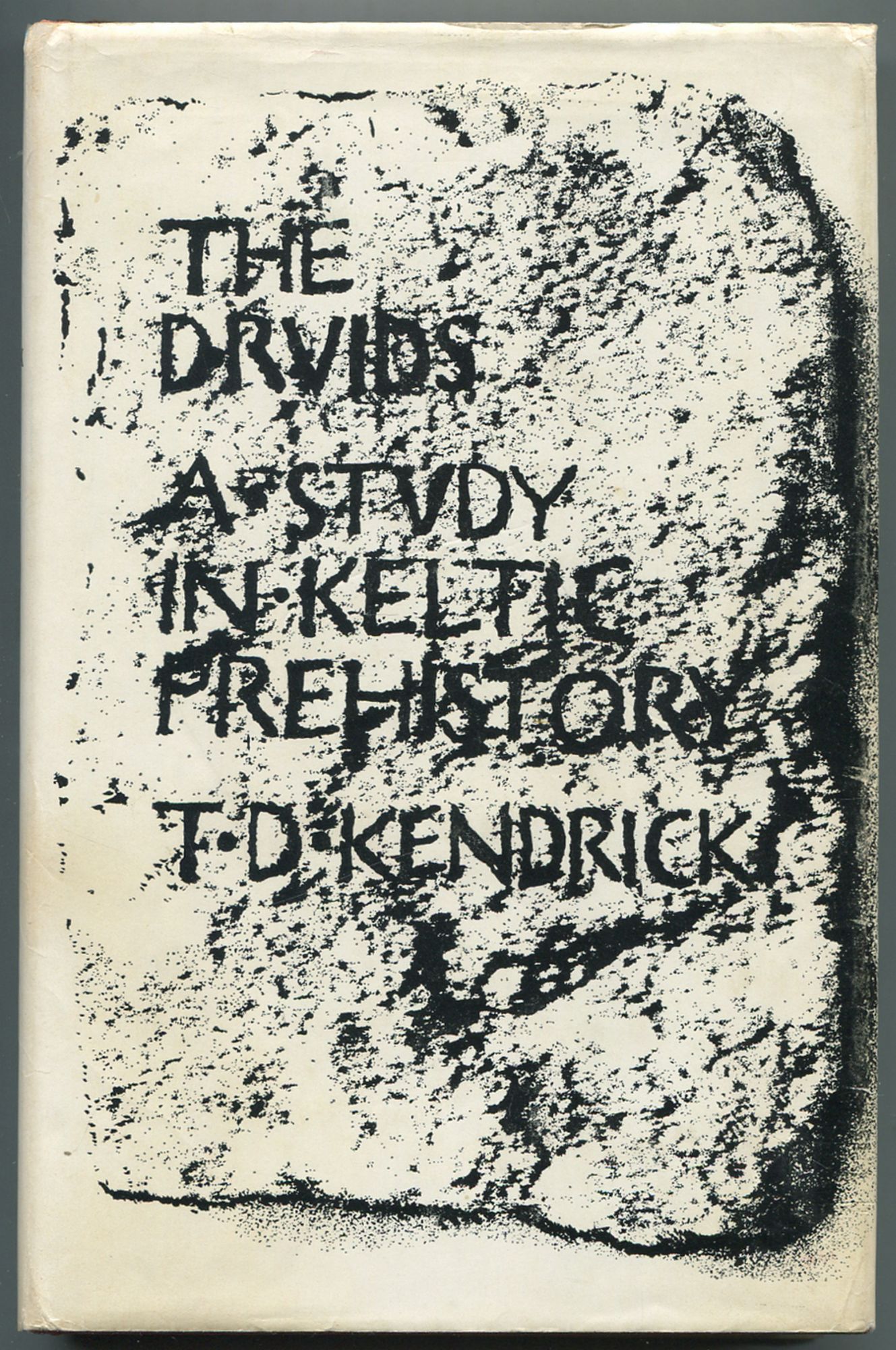 Druids: A Study in Keltic Prehistory - KENDRICK, T.D.