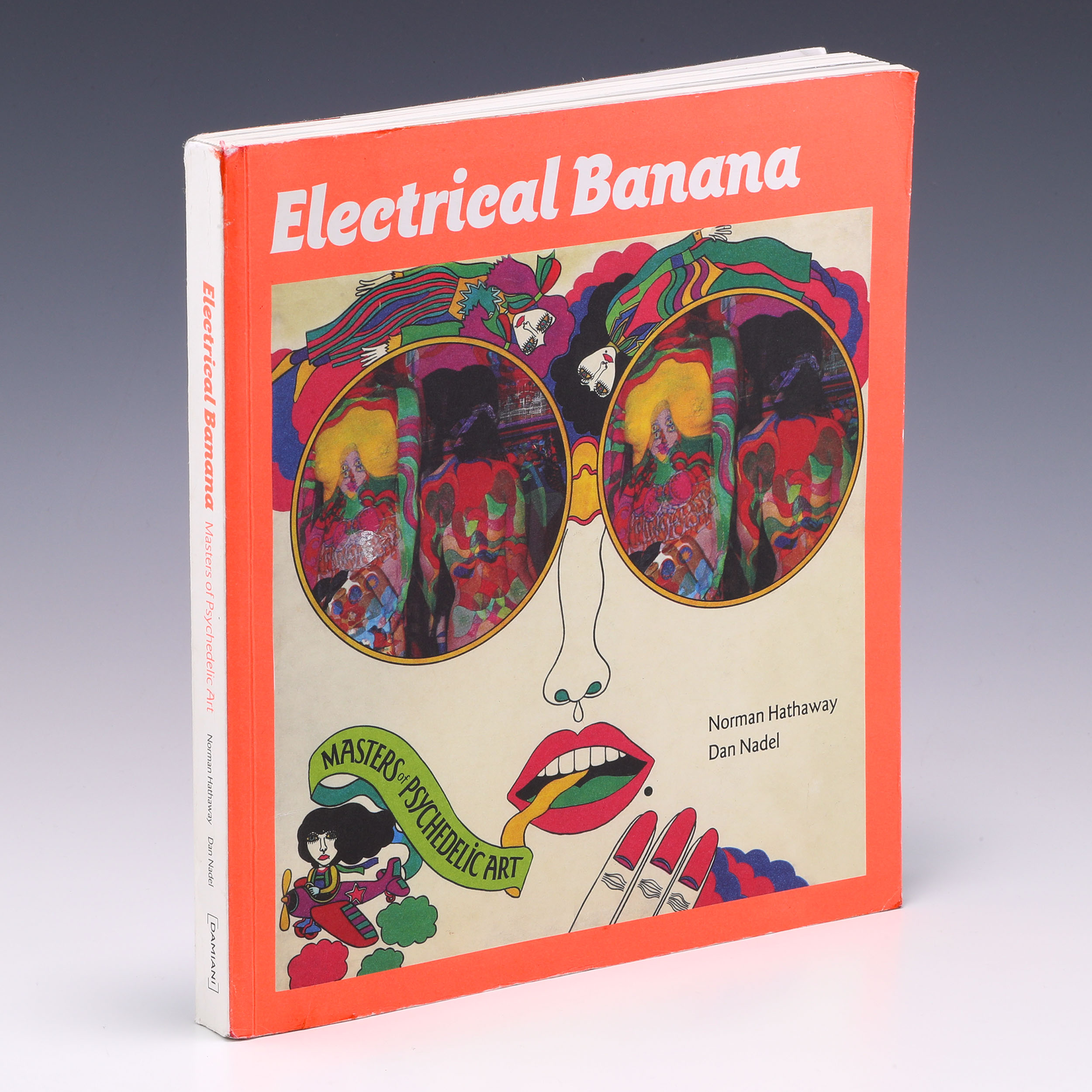 Electrical Banana: Masters of Psychedelic Art - Norman Hathaway & Dan Nadel