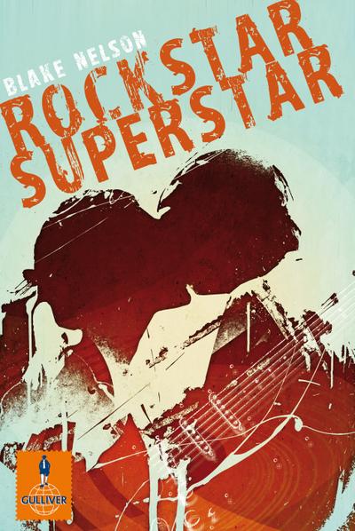 Nelson, B: Rockstar Superstar : Roman - Blake Nelson