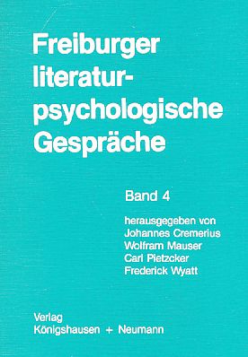 Freiburger Literaturpsychologische Gespräche. Bd. 4 - Cremerius, Johannes [Hrsg.] (u.a.)