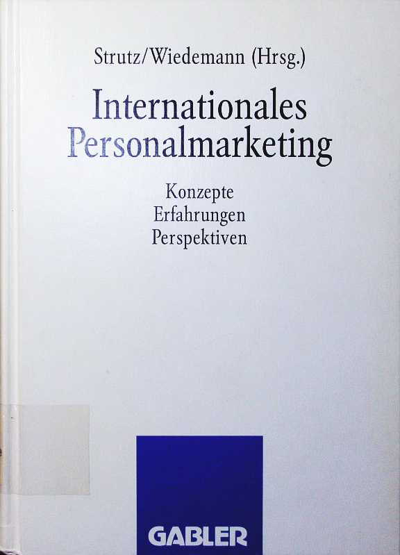 Internationales Personalmarketing. Konzepte, Erfahrungen, Perspektiven. - Strutz,