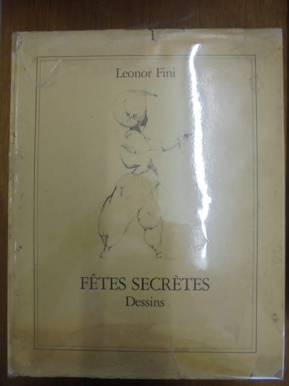 FETES SECRETES; Dessins - FINI Leonor - Jean Claude Dedieu