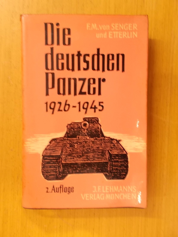 DIE DEUTSCHEN PANZER 1926-1945. 2. Auflage. - F.M. von Senger und Etterlin