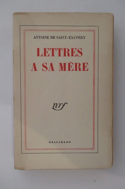 LETTRE A SA MERE. by Antoine De Saint-Exupery | Librairie du Levant