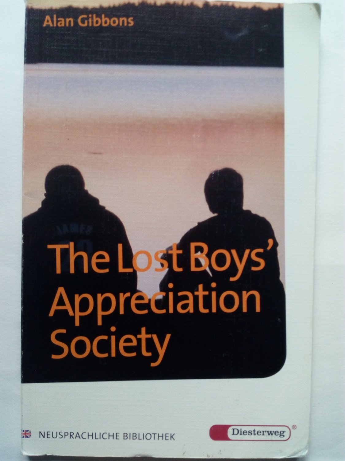 Neusprachliche Bibliothek - Englische Abteilung / The Lost Boys' Appreciation Society - Übergangsstufe / Textbook - Gibbons, Alan