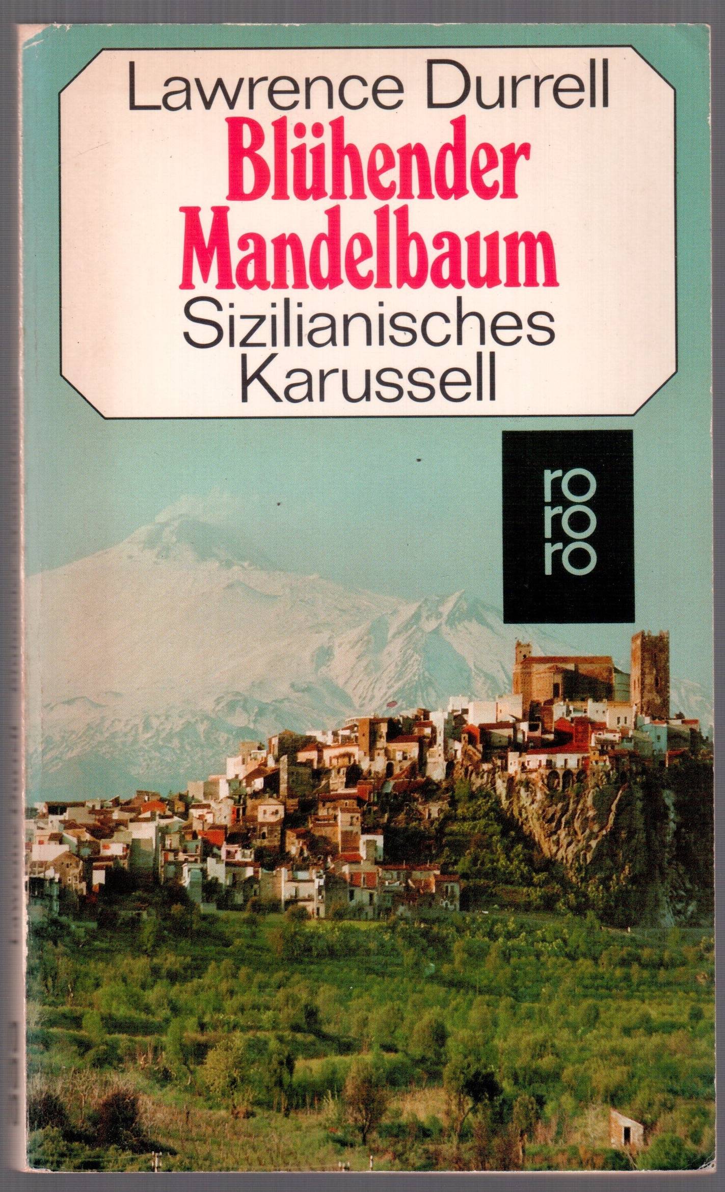 Blühender Mandelbaum - Sizilianisches Karussell - Lawrence Durrell