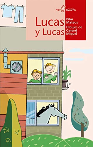 Lucas y Lucas. Edad: 10+. - Mateos, Pilar y Gerard Miquel (Ilustr.)