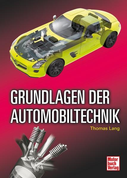 Grundlagen der Automobiltechnik. - Lang, Thomas