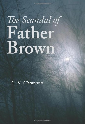 The Scandal of Father Brown, Large-Print Edition - Chesterton, G. K.