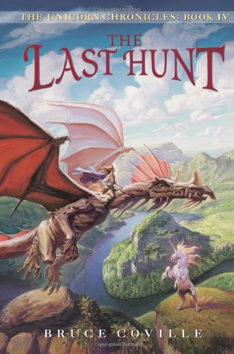 The Last Hunt (Unicorn Chronicles) - Coville, Bruce