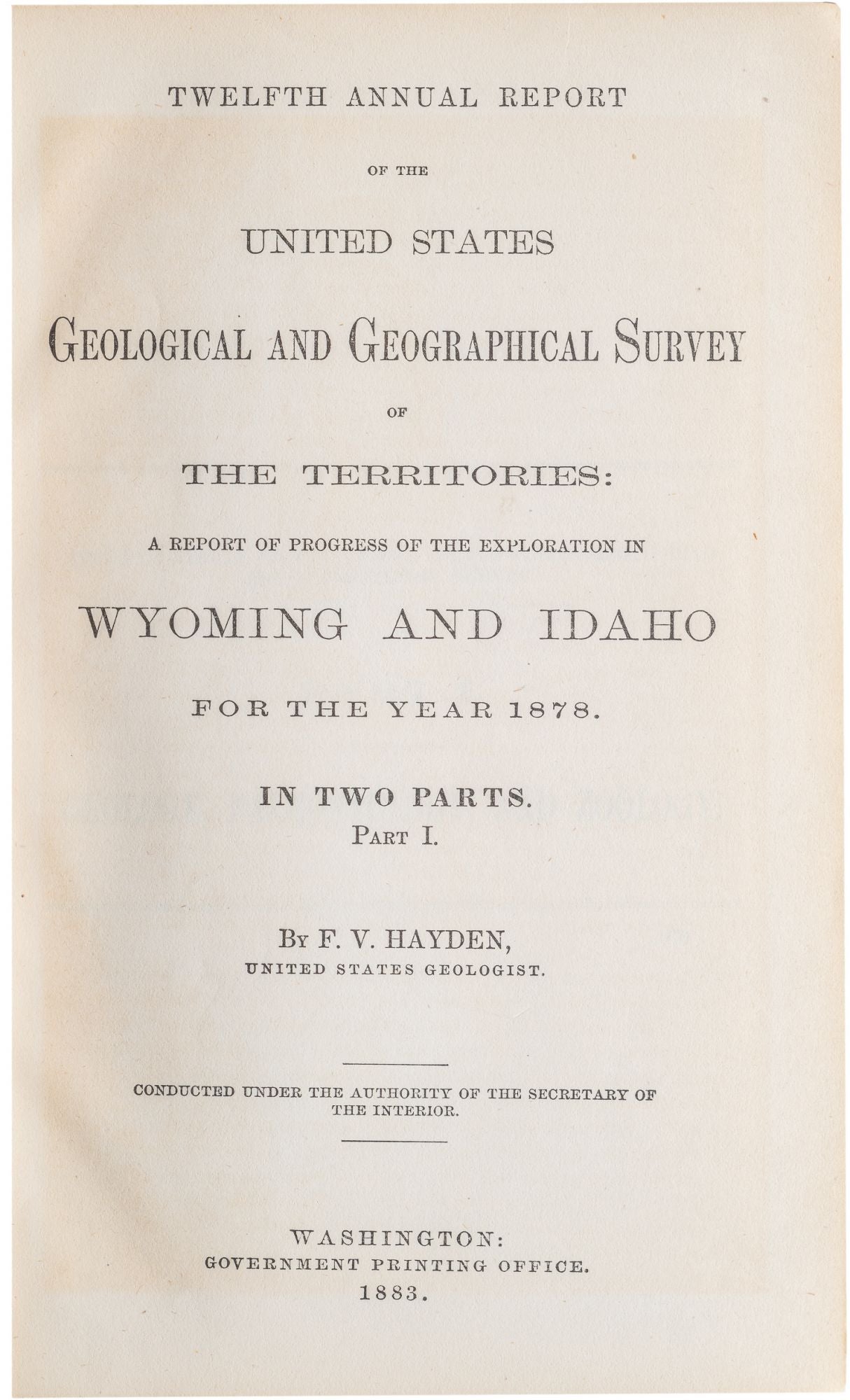 Twelfth Annual Report of the United States Geological and Geographical 