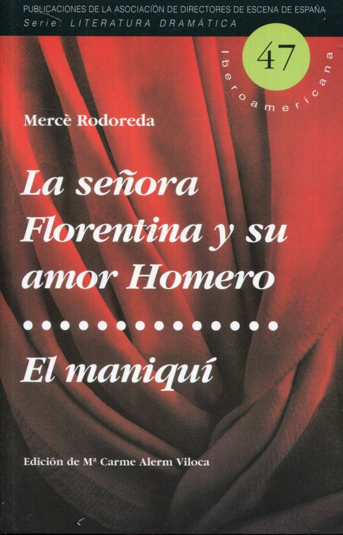 [Original o primera edición] La señora Florentina y su amor Homero. El maniquí Rodoreda, Mercè [Tapa blanda]