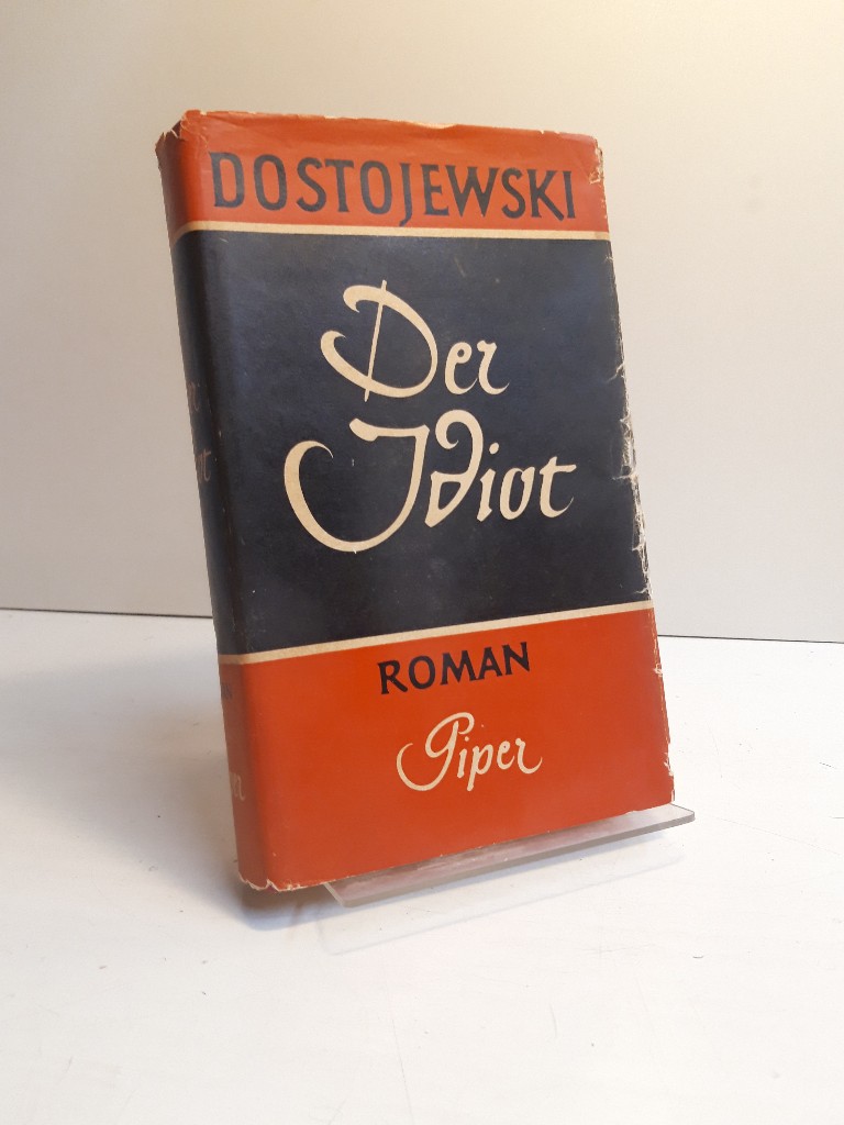 Der Idiot. Roman. Übertragen von E. K. Rahsin. - Dostojewski, F. M.