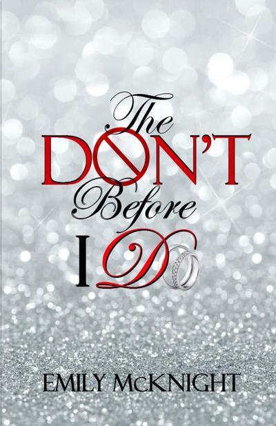 The Don't Before I Do - Emily McKnight