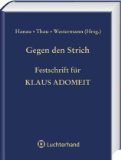 Gegen den Strich: Festschrift für Klaus Adomeit - Hanau, Peter, Jens Thau und Harm Peter Westermann