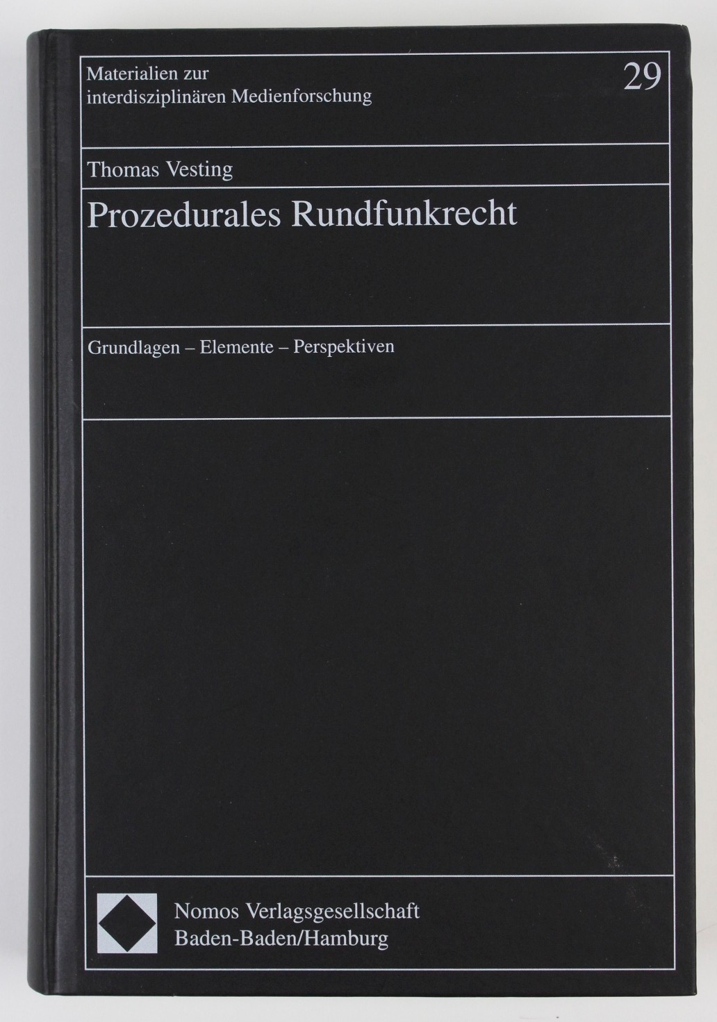 Prozedurales Rundfunkrecht : Grundlagen - Elemente - Perspektiven. (= Materialien zur interdisziplinären Medienforschung ; Bd. 29) - Vesting, Thomas