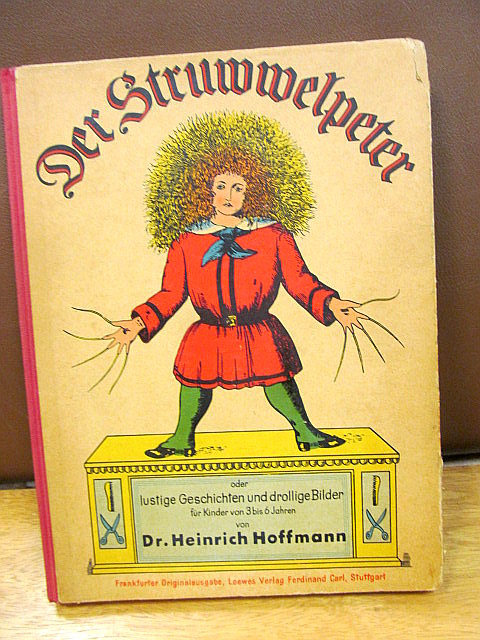 Der Struwwelpeter oder lustige Geschichten und drollige Bilder für Kinder von 3-6 Jahren. Frankfurter Originalausgabe. - Hoffmann, Dr. Heinrich