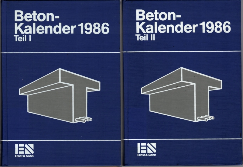 Beton-Kalender [Betonkalender] 1986. Taschenbuch für Beton-, Stahlbeton- und Spannbetonbau sowie die verwandten Fächer. 75. Jahrgang. [1] Teil I. [2] Teil II. - Franz, Gotthard (Red.)