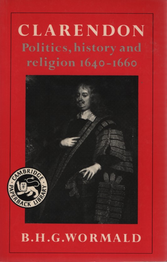 Clarendon: Politics, History and Religion 1640-1660. - Wormald, B. H. G.
