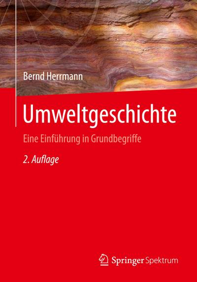 Umweltgeschichte : Eine Einführung in Grundbegriffe - Bernd Herrmann