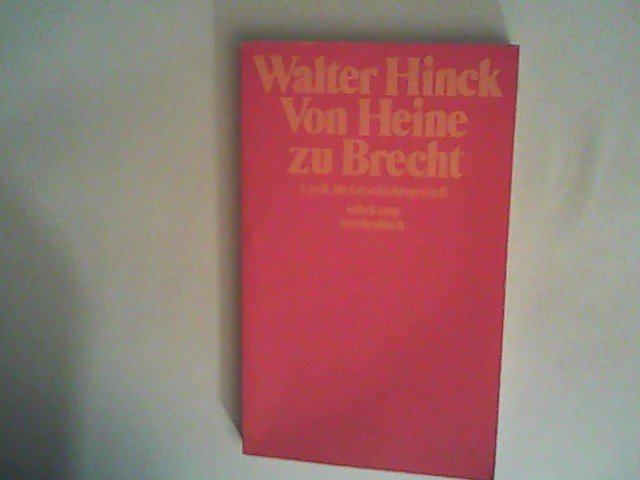 Von Heine zu Brecht: Lyrik im Geschichtsprozeß - Hinck, Walter