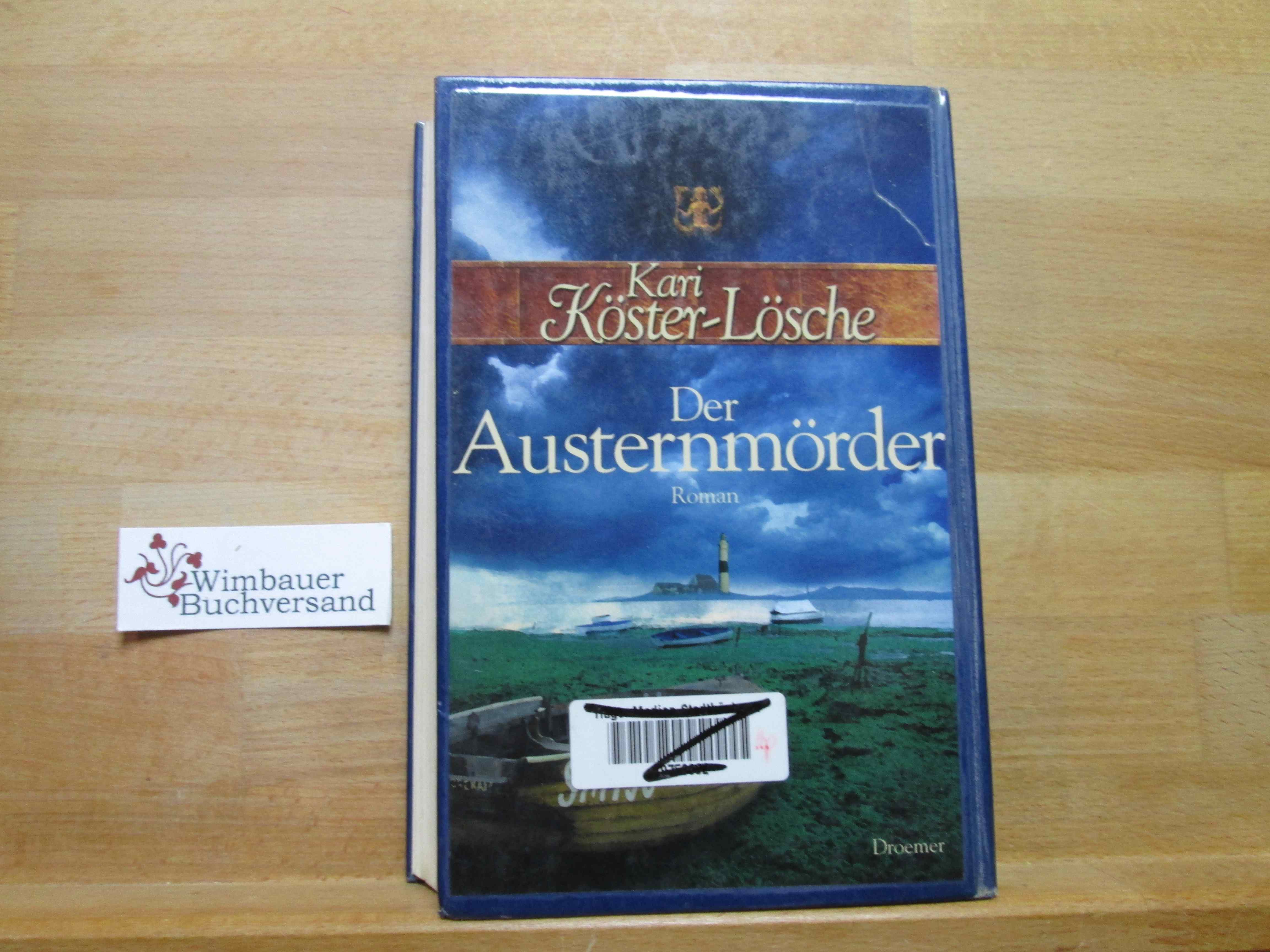 Der Austernmörder : Roman. - Köster-Lösche, Kari