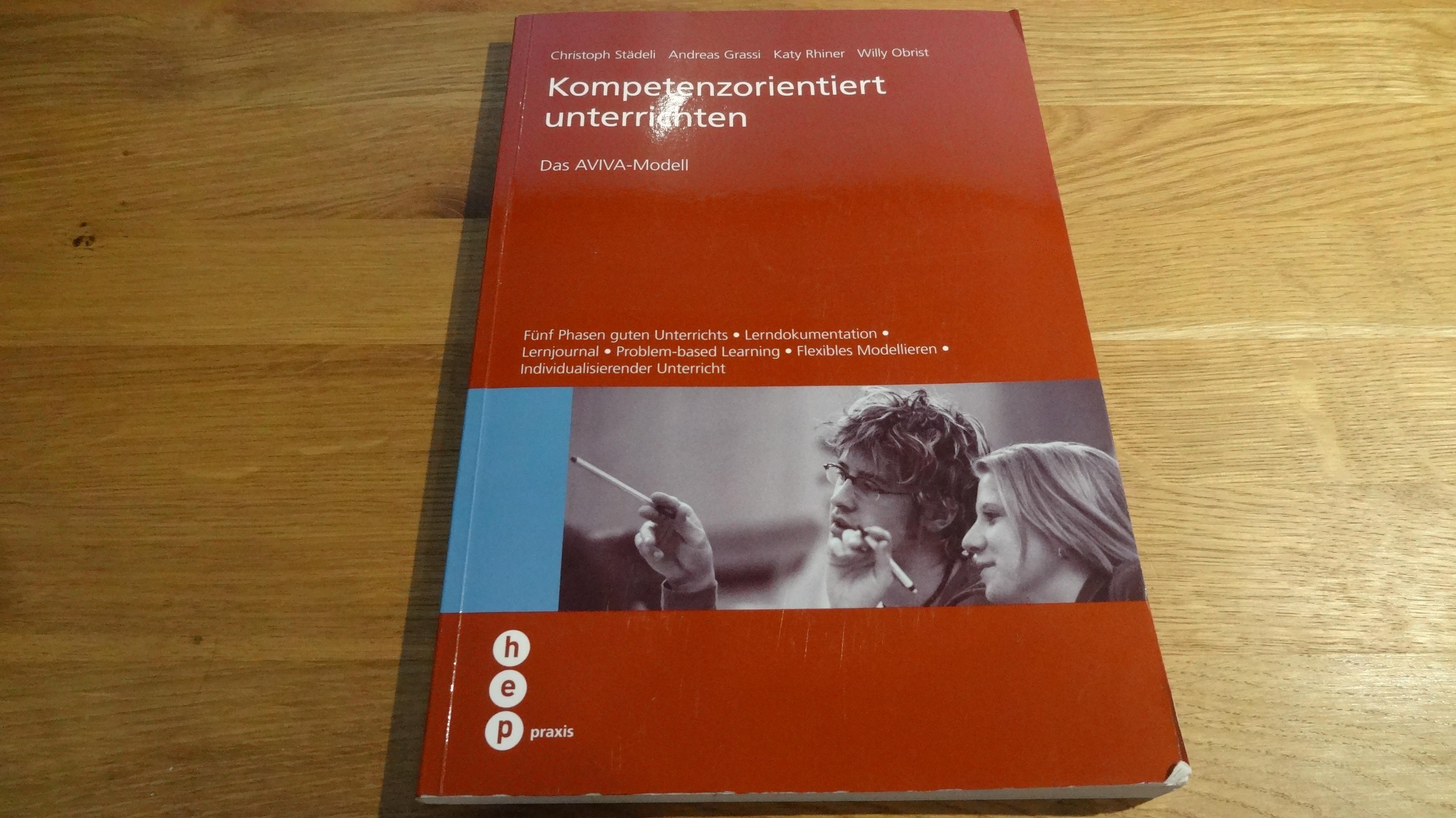 Kompetenzorientiert unterrichten - Christoph Städeli (Autor), Andreas Grassi (Autor)