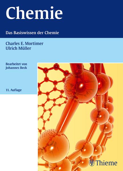 Chemie : das Basiswissen der Chemie. - Mortimer, Charles E., Ulrich Müller und Johannes Beck