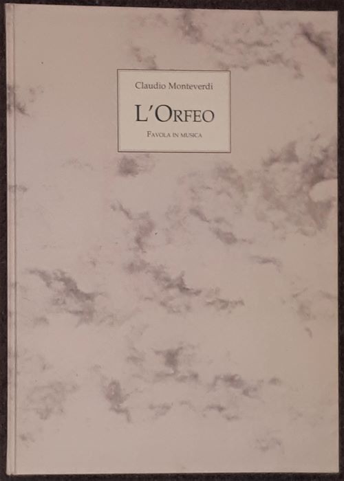 L'Orfeo. Favola in Musica. Faksimile des Erstdrucks Venedig 1609. Hrsg. von Elisabeth Schmierer. - Monteverdi, Claudio,
