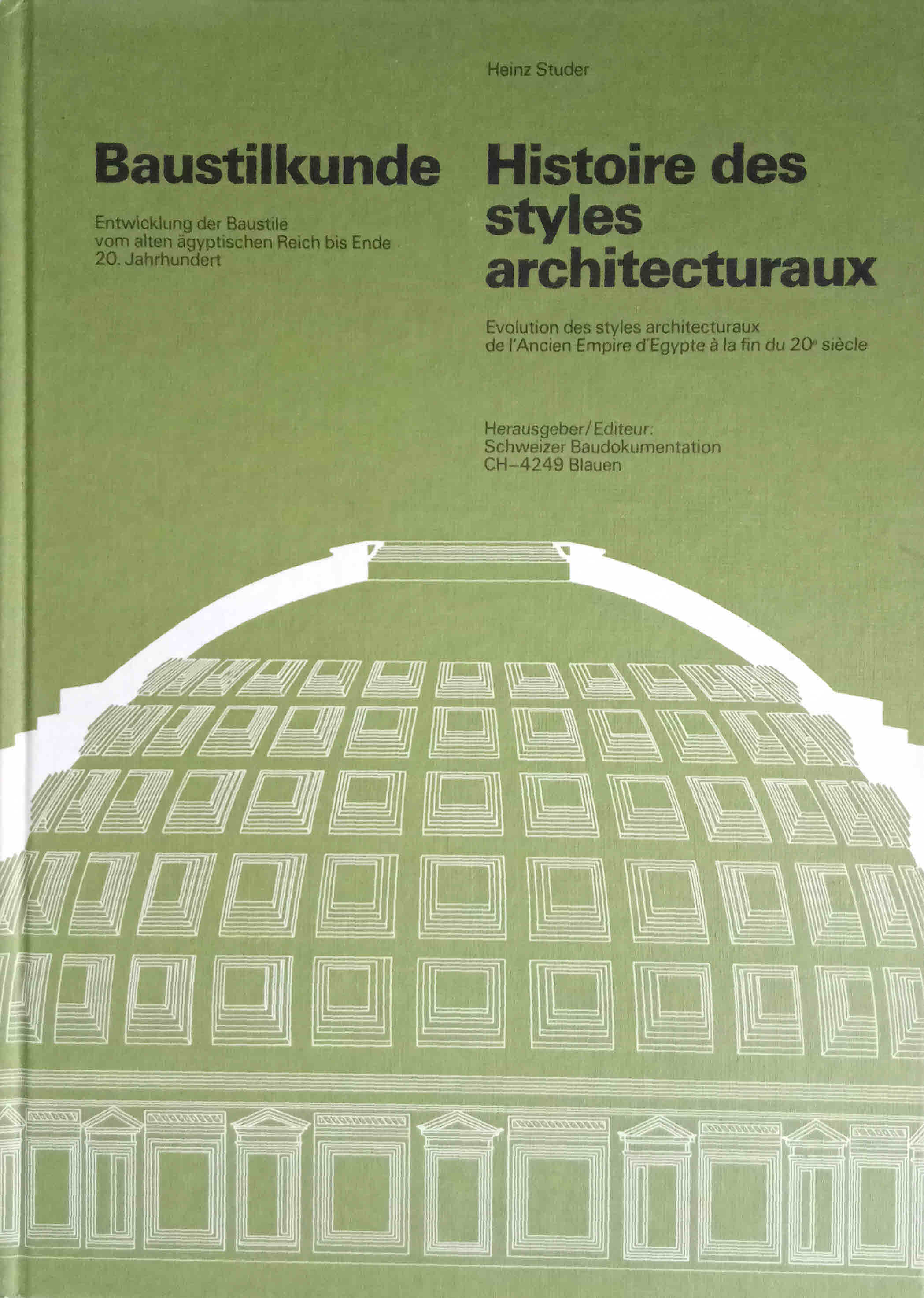 Baustilkunde : Entwicklung d. Baustile vom alten ägypt. Reich bis Ende 20. Jh. = Histoire des styles architecturaux. Zweisprachig dt./frz. mit Zeittafel - Studer, Heinz