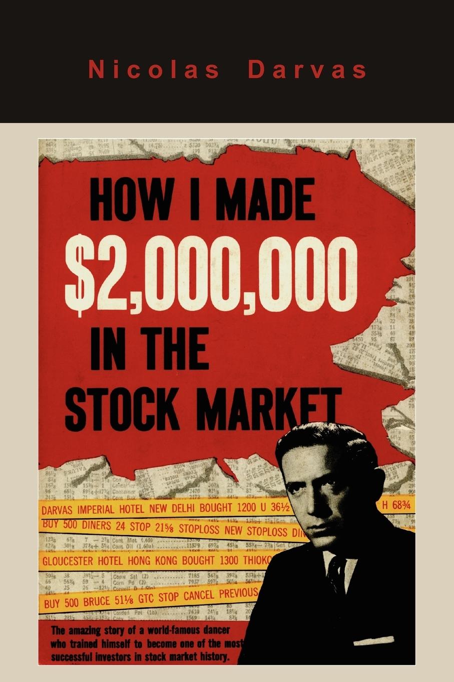 How I Made $2,000,000 in the Stock Market - Nicolas Darvas, Nicolas|Darvas, Nicolas