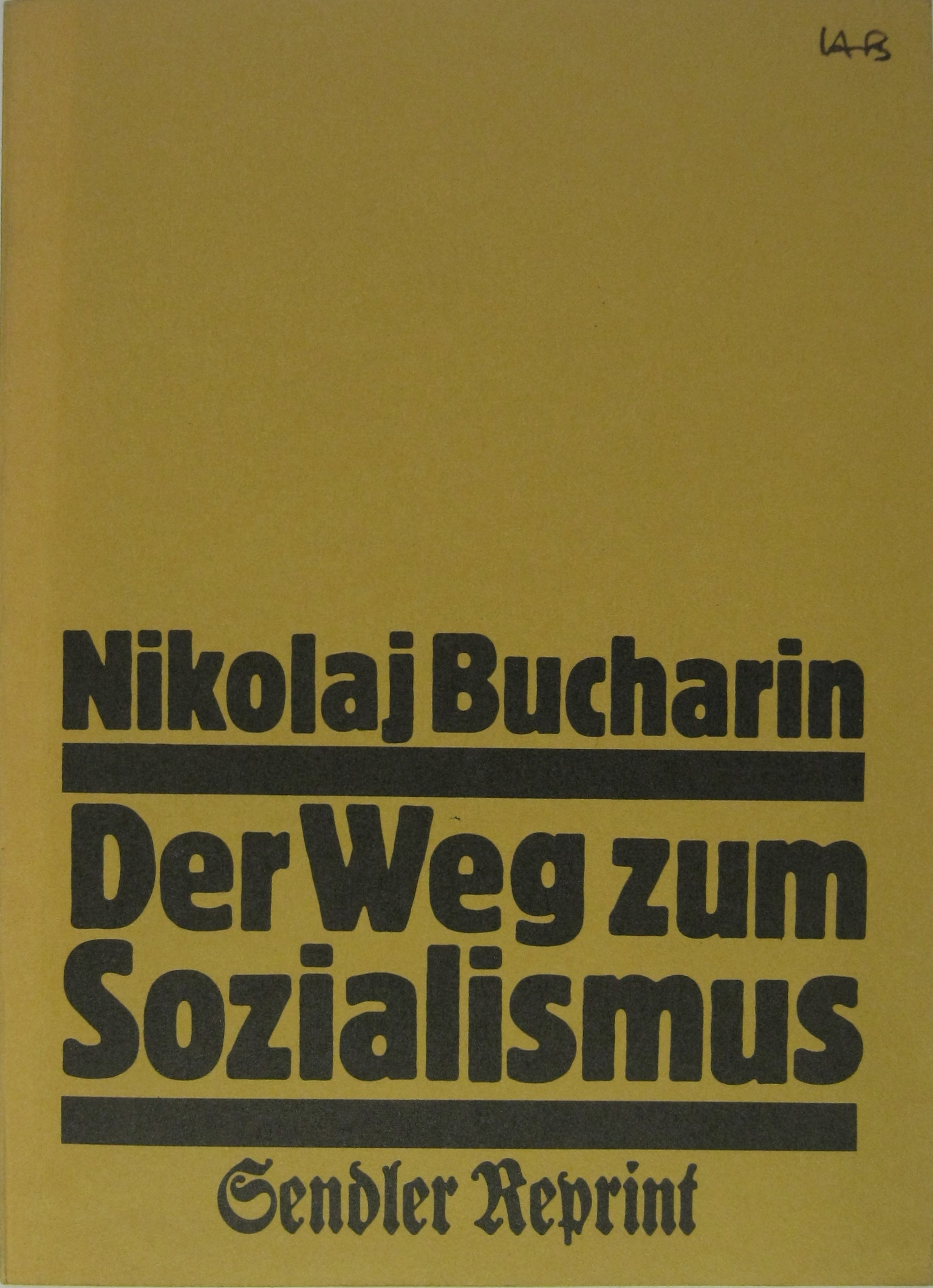 Der Weg zum Sozialismus. - Bucharin, Nikolai Iwanowitsch