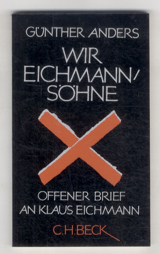Wir Eichmannsöhne. Offener Brief an Klaus Eichmann. - ANDERS Günther.