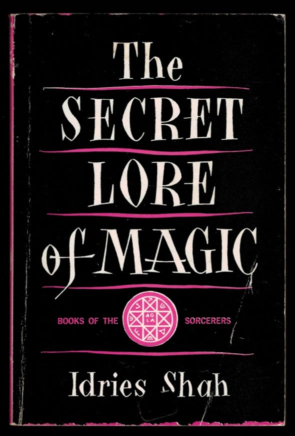 THE SECRET LORE OF MAGIC. Books of the Sorcerors. SHAH, Idries. [ ] [Softcover]