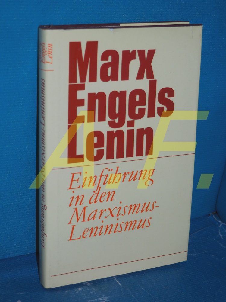 Einführung in den marxismus-Leninismus - Marx, Karl, Friedrich Engels und Wladimir Iljitsch Lenin