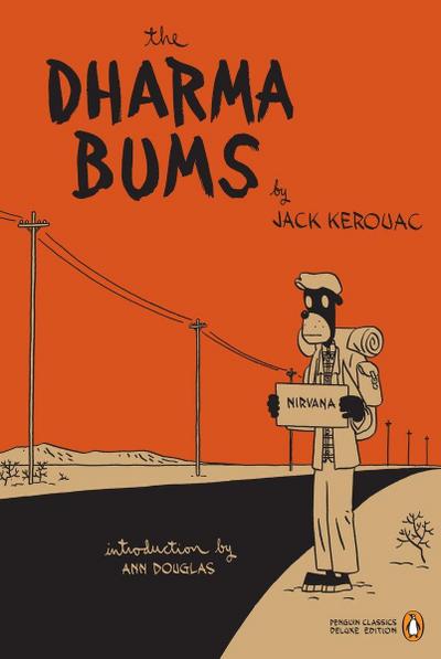 The Dharma Bums : (Penguin Classics Deluxe Edition) - Jack Kerouac