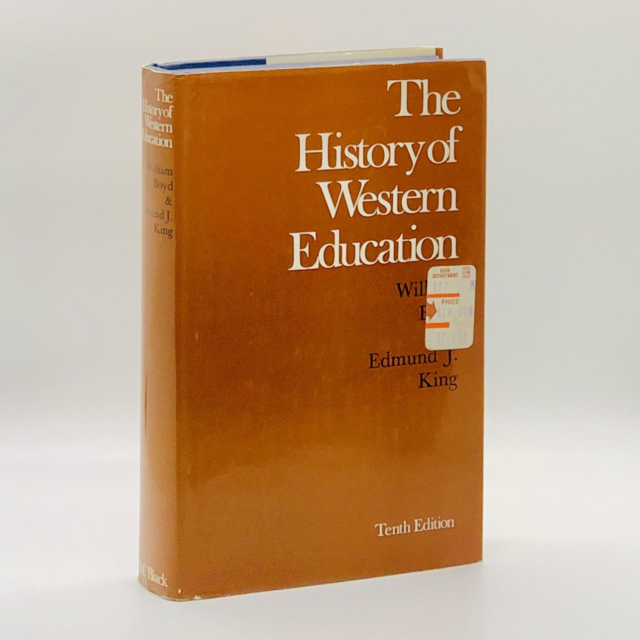 The History of Western Education - Boyd, William; Edmund J. King