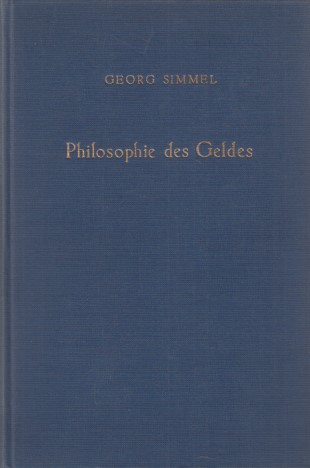 Philosophie des Geldes. Georg Simmel / Gesammelte Werke; Band 1. - Simmel, Georg