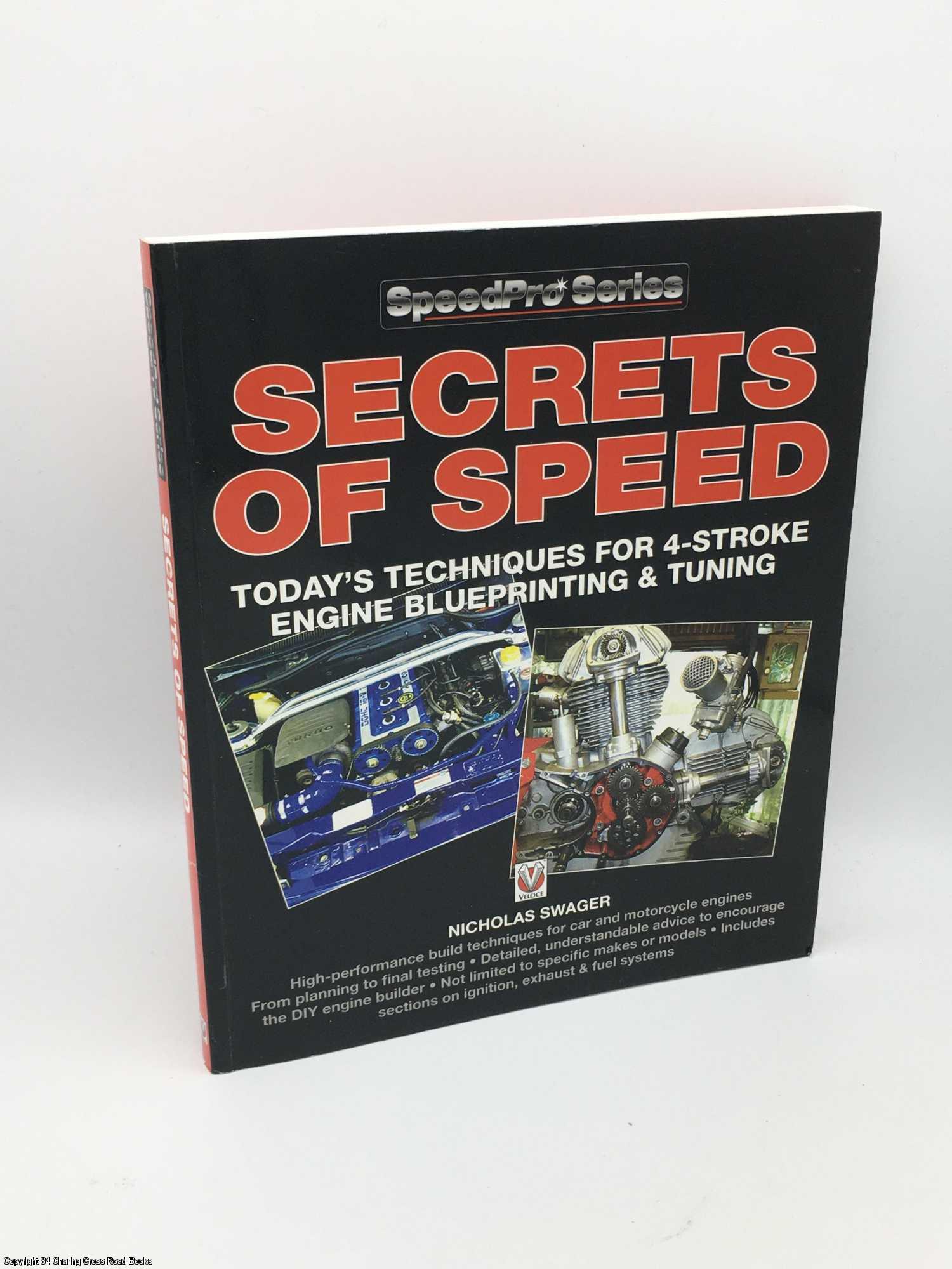 Secrets of Speed: Today's Techniques for 4-stroke Engine Blueprinting and Tuning - Swager, Nick