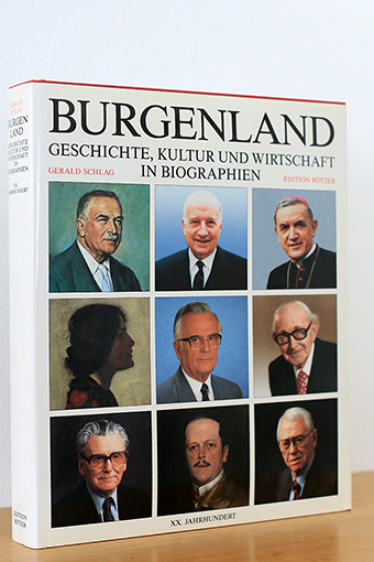 Burgenland. Geschichte, Kultur und Wirtschaft in Biographien. XX. Jahrhundert - Schlag, Gerald