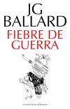 Fiebre de guerra - Ballard, J.G.