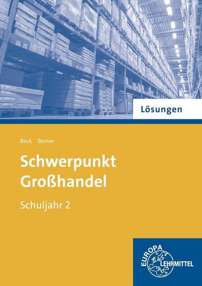 Schwerpunkt Großhandel Lösungen zu 72948 - Joachim Beck, Steffen Berner