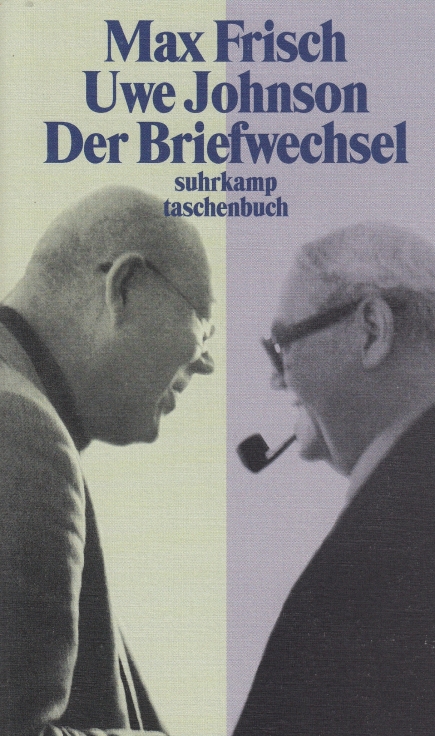 Der Briefwechsel 1964-1983 - Frisch, Max/ Johnson, Uwe