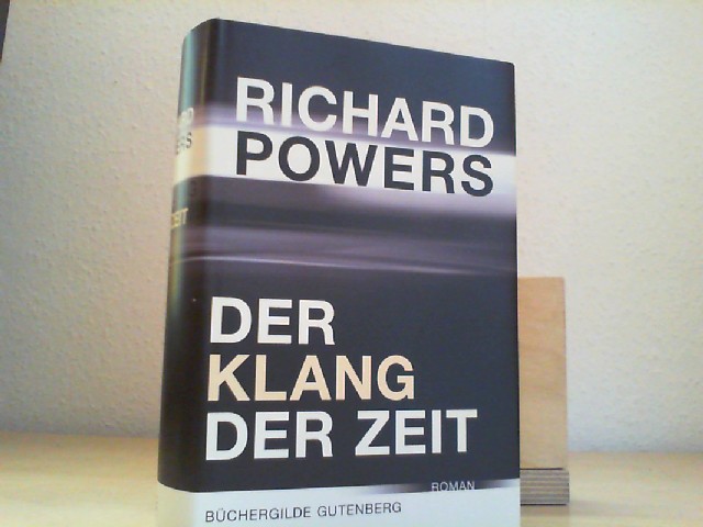 Der Klang der Zeit : Roman. Aus dem Amerikan. von Manfred Allié und Gabriele Kempf-Allié - Powers, Richard