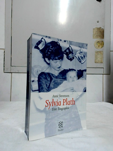 Sylvia Plath : eine Biographie. Anne Stevenson. Aus dem Engl. von Manfred Ohl und Hans Sartorius. Die Gedichte übertr. Friederike Roth / Fischer ; 13560. - Stevenson, Anne