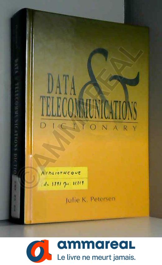 Data & Telecommunications Dictionary - Julie K. Petersen