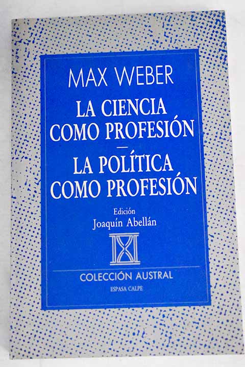 La ciencia como profesión - Weber, Max