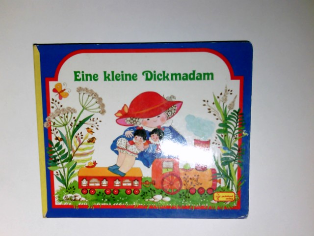 Eine kleine Dickmadam