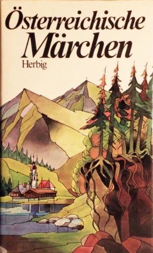 Österreichische Märchen. nacherzählt u. hrsg. von Roderich Menzel / Reihe Märchen der Völker - Menzel, Roderich (Herausgeber)