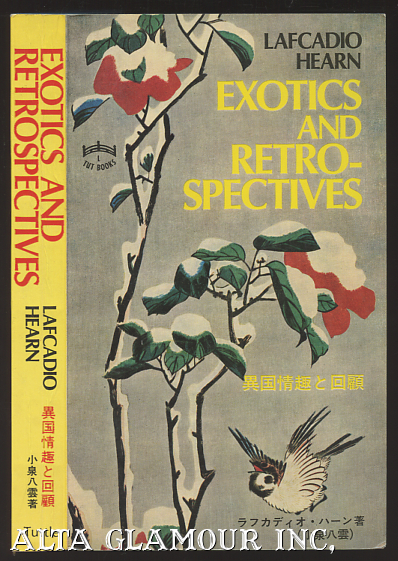 EXOTICS AND RETROSPECTIVES - Hearn, Lafcadio